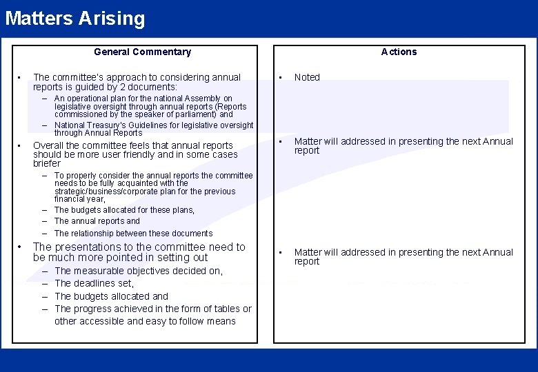Matters Arising General Commentary • The committee’s approach to considering annual reports is guided