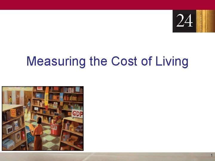 Measuring the Cost of Living 1 