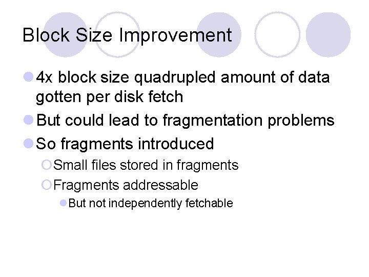 Block Size Improvement l 4 x block size quadrupled amount of data gotten per