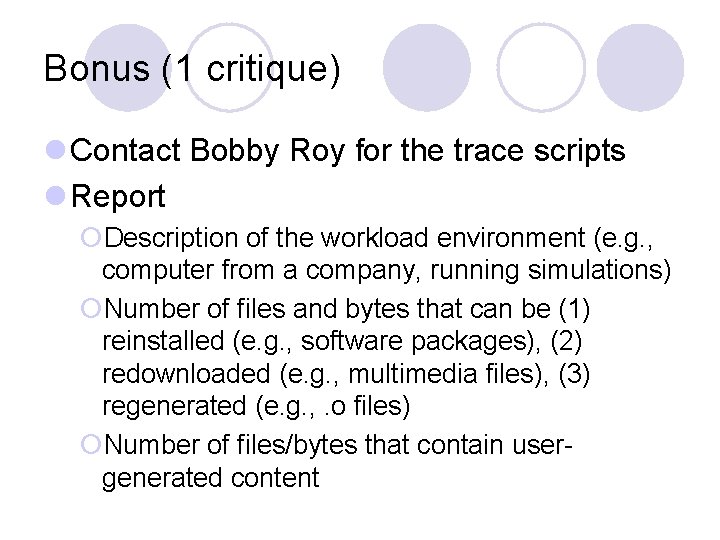 Bonus (1 critique) l Contact Bobby Roy for the trace scripts l Report ¡Description