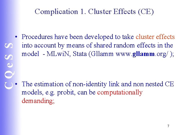 CQe. S S Complication 1. Cluster Effects (CE) • Procedures have been developed to