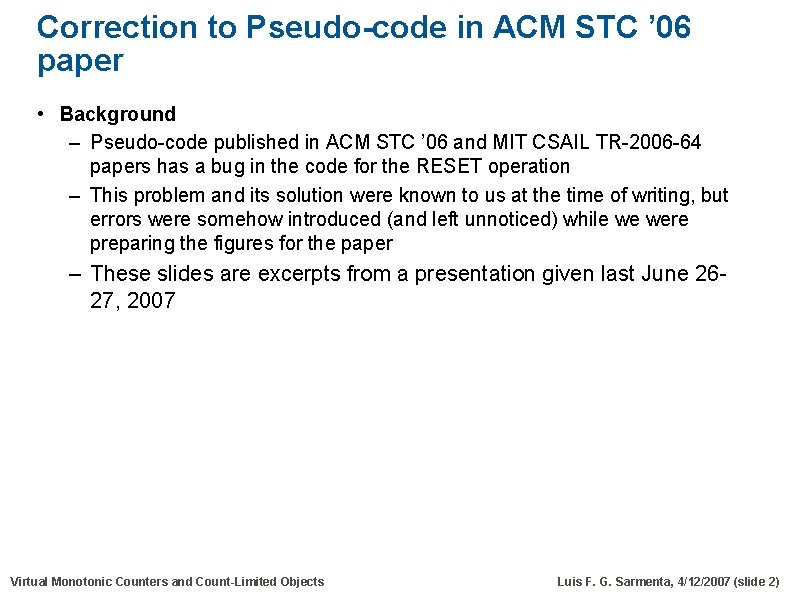 Correction to Pseudo-code in ACM STC ’ 06 paper • Background – Pseudo-code published