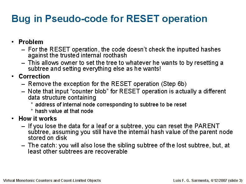 Bug in Pseudo-code for RESET operation • Problem – For the RESET operation, the