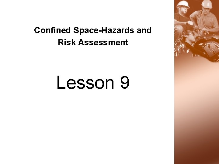 Confined Space-Hazards and Risk Assessment Lesson 9 