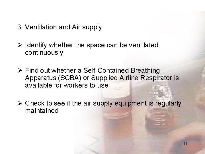 3. Ventilation and Air supply Ø Identify whether the space can be ventilated continuously