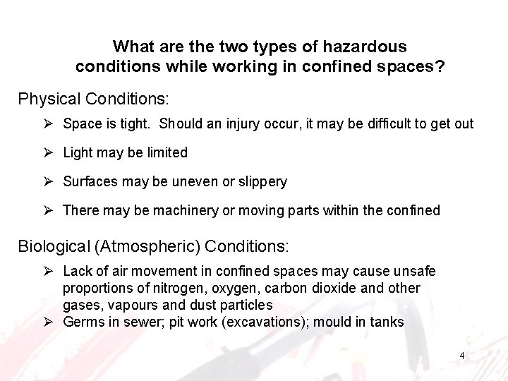 What are the two types of hazardous conditions while working in confined spaces? Physical