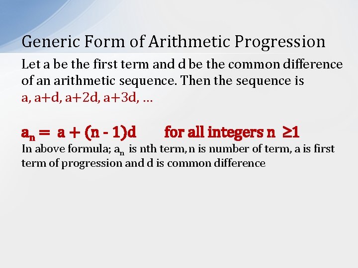 Generic Form of Arithmetic Progression Let a be the first term and d be