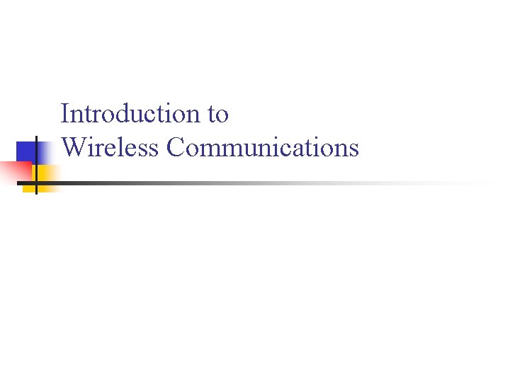 Introduction to Wireless Communications 