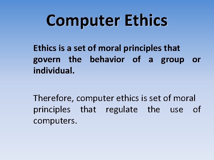 Computer Ethics is a set of moral principles that govern the behavior of a Computer Ethics is a set of moral principles that govern the behavior of a