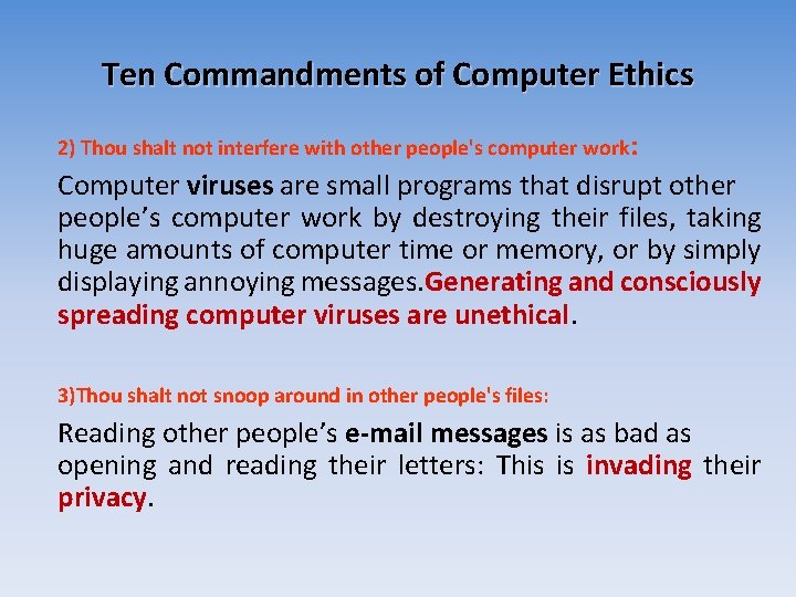 Ten Commandments of Computer Ethics 2) Thou shalt not interfere with other people's computer Ten Commandments of Computer Ethics 2) Thou shalt not interfere with other people's computer