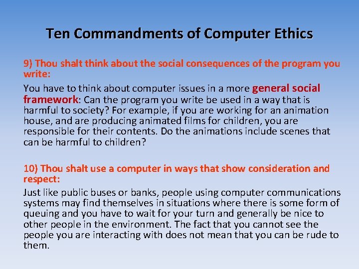 Ten Commandments of Computer Ethics 9) Thou shalt think about the social consequences of Ten Commandments of Computer Ethics 9) Thou shalt think about the social consequences of