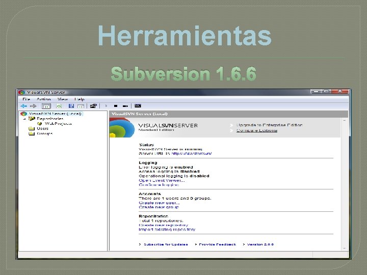 Herramientas Subversion 1. 6. 6 Herramientas Subversion 1. 6. 6