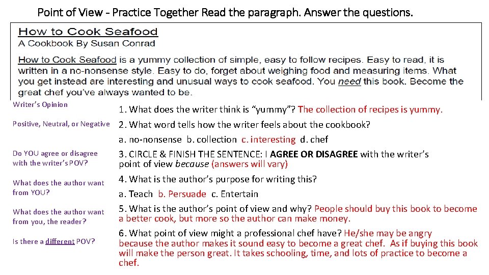 Point of View - Practice Together Read the paragraph. Answer the questions. Writer’s Opinion