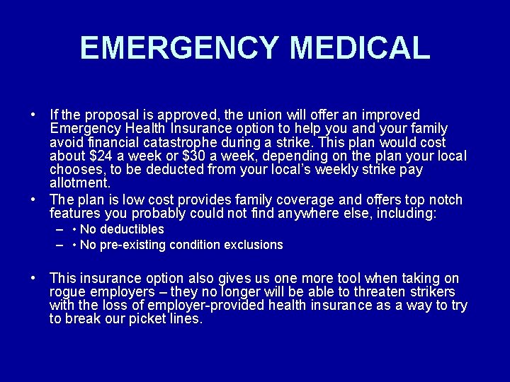 EMERGENCY MEDICAL • If the proposal is approved, the union will offer an improved EMERGENCY MEDICAL • If the proposal is approved, the union will offer an improved