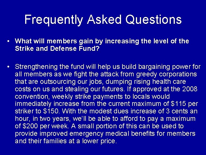 Frequently Asked Questions • What will members gain by increasing the level of the Frequently Asked Questions • What will members gain by increasing the level of the