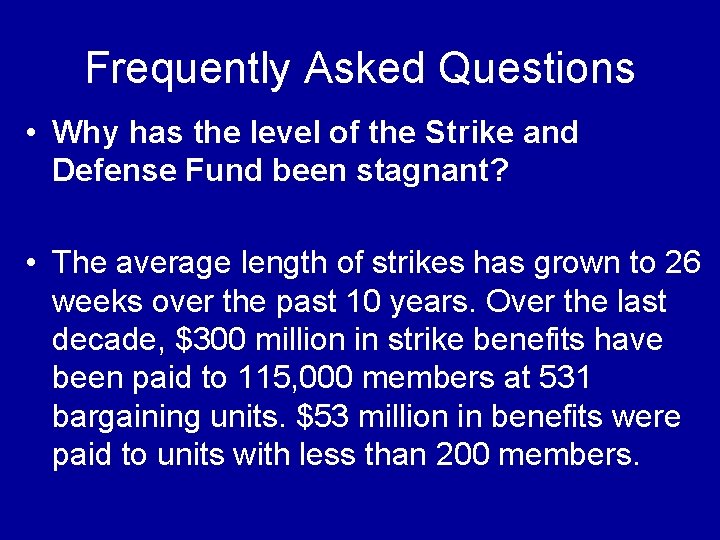 Frequently Asked Questions • Why has the level of the Strike and Defense Fund Frequently Asked Questions • Why has the level of the Strike and Defense Fund