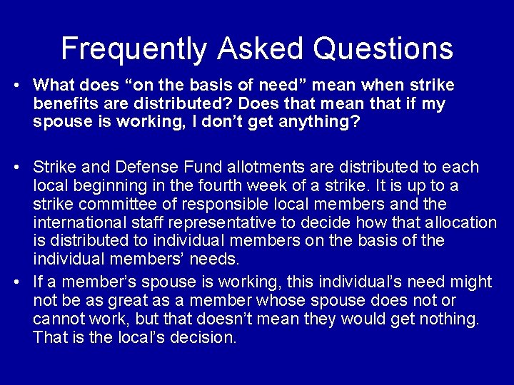 Frequently Asked Questions • What does “on the basis of need” mean when strike Frequently Asked Questions • What does “on the basis of need” mean when strike