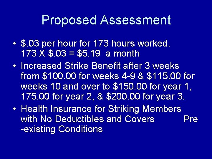 Proposed Assessment • $. 03 per hour for 173 hours worked. 173 X $. Proposed Assessment • $. 03 per hour for 173 hours worked. 173 X $.