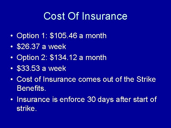 Cost Of Insurance • • • Option 1: $105. 46 a month $26. 37 Cost Of Insurance • • • Option 1: $105. 46 a month $26. 37