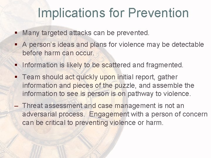 Implications for Prevention § Many targeted attacks can be prevented. § A person’s ideas