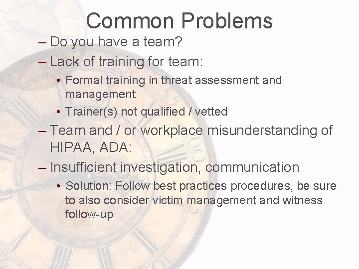 Common Problems – Do you have a team? Solutions – Lack of training for