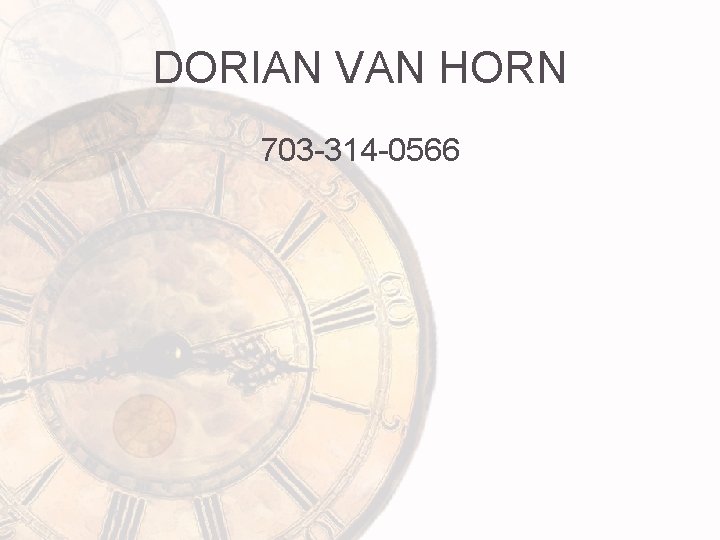 DORIAN VAN HORN 703 -314 -0566 