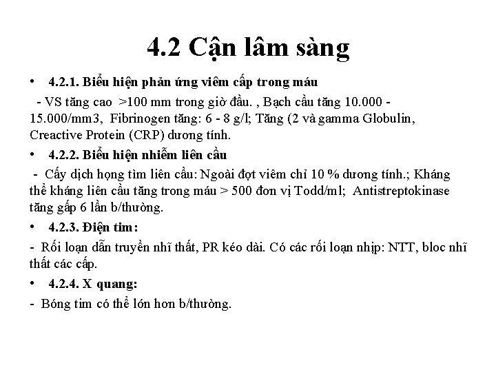 4. 2 Cận lâm sàng • 4. 2. 1. Biểu hiện phản ứng viêm