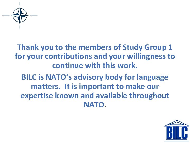 Thank you to the members of Study Group 1 for your contributions and your