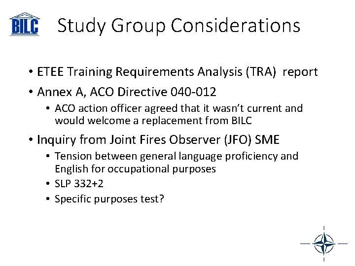 Study Group Considerations • ETEE Training Requirements Analysis (TRA) report • Annex A, ACO