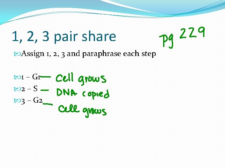 1, 2, 3 pair share Assign 1, 2, 3 and paraphrase each step 1 1, 2, 3 pair share Assign 1, 2, 3 and paraphrase each step 1