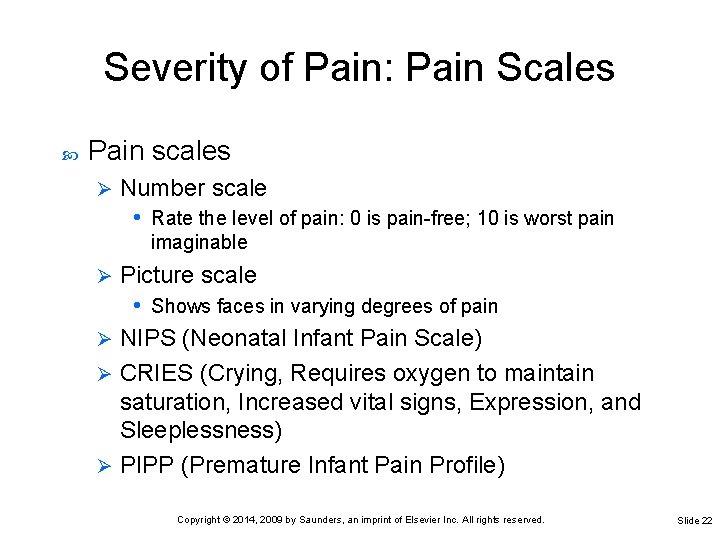 Severity of Pain: Pain Scales Pain scales Ø Number scale • Rate the level