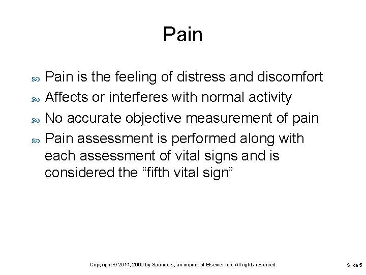 Pain Pain is the feeling of distress and discomfort Affects or interferes with normal