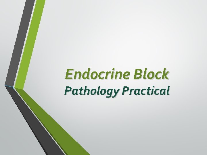 Endocrine Block Pathology Practical 