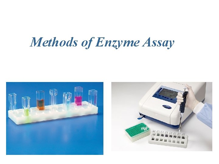 Methods of Enzyme Assay 
