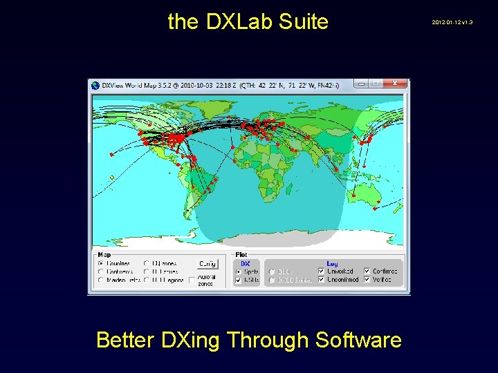 the DXLab Suite Better DXing Through Software 2012 -01 -12 v 1. 3 
