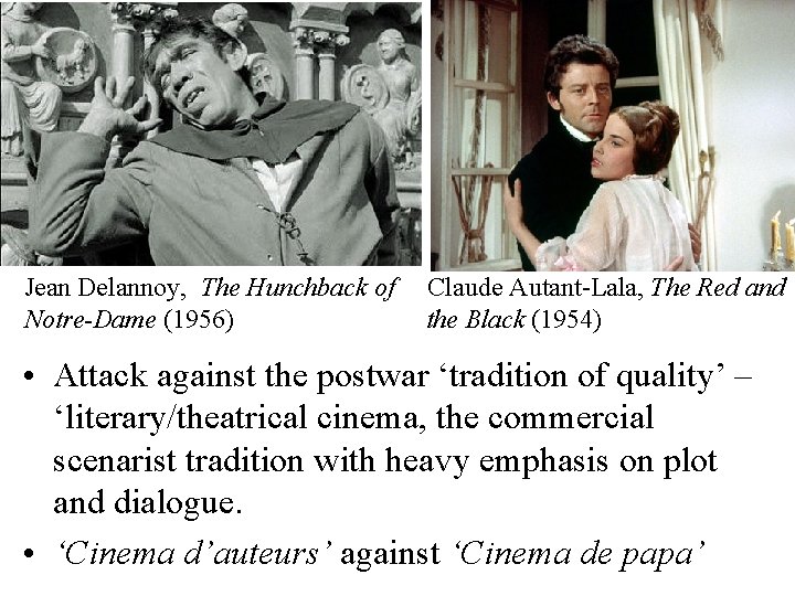 Jean Delannoy, The Hunchback of Notre-Dame (1956) Claude Autant-Lala, The Red and the Black