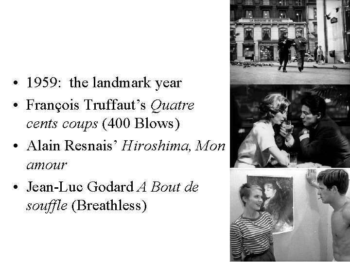  • 1959: the landmark year • François Truffaut’s Quatre cents coups (400 Blows)