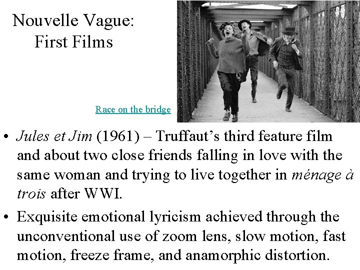 Nouvelle Vague: First Films Race on the bridge • Jules et Jim (1961) –