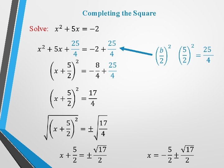 Completing the Square Solve: 