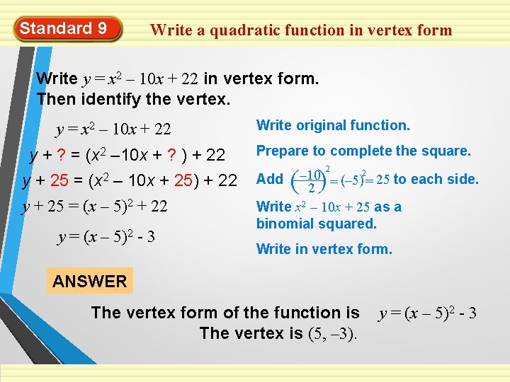 Standard 9 Write a quadratic function in vertex form Write y = x 2