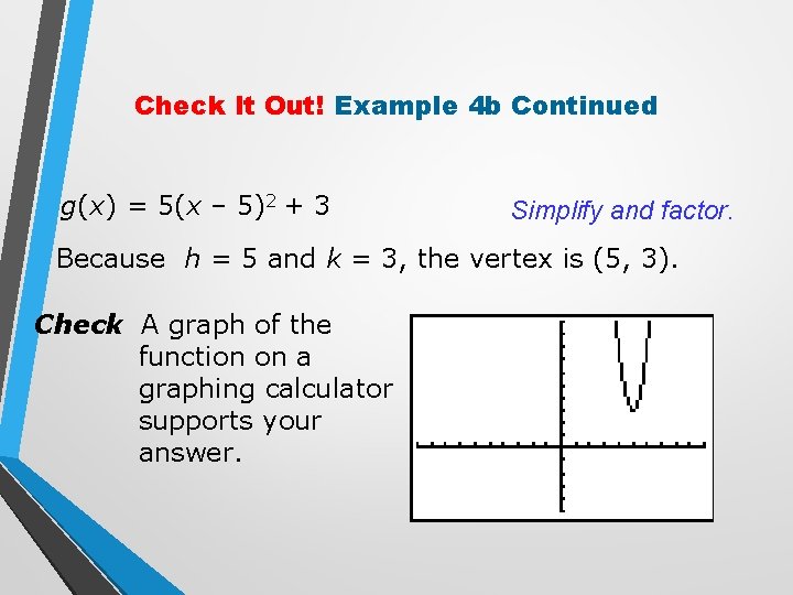 Check It Out! Example 4 b Continued g(x) = 5(x – 5)2 + 3