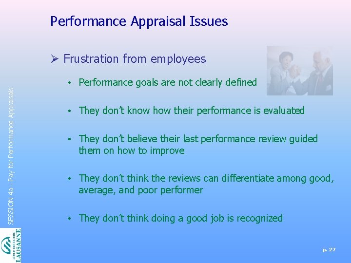 Performance Appraisal Issues SESSION 4 a - Pay for Performance Appraisals Ø Frustration from