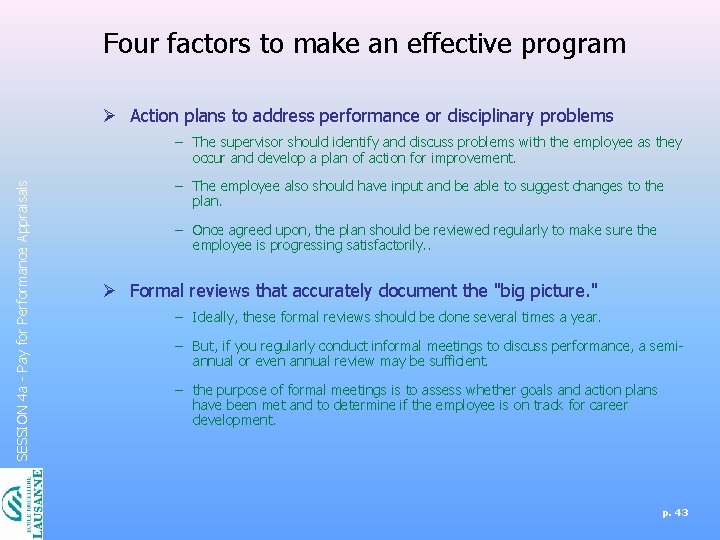 Four factors to make an effective program Ø Action plans to address performance or