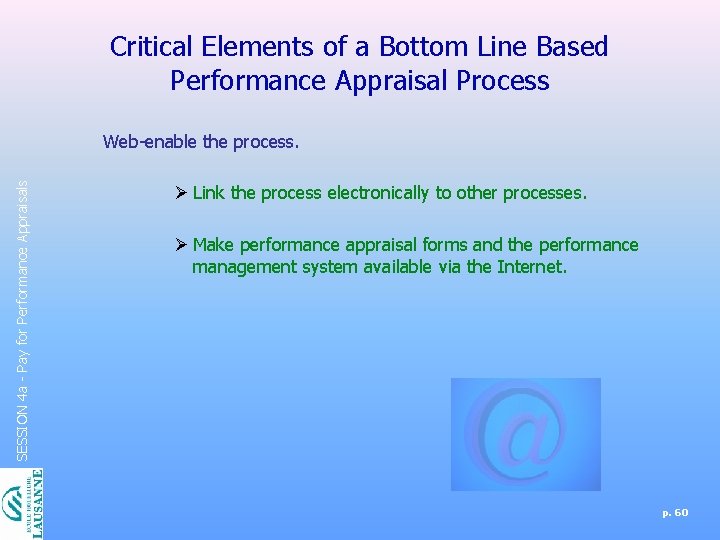 Critical Elements of a Bottom Line Based Performance Appraisal Process SESSION 4 a -