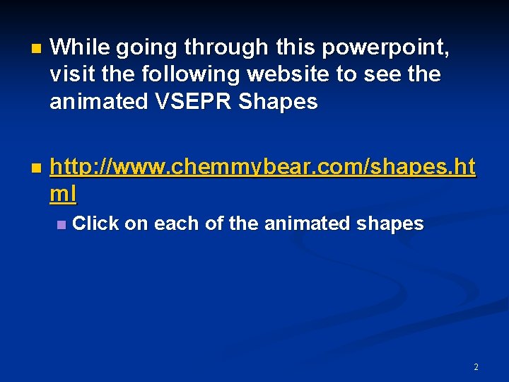 n While going through this powerpoint, visit the following website to see the animated