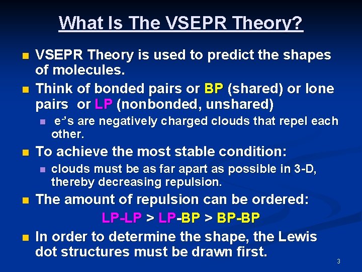 What Is The VSEPR Theory? n n VSEPR Theory is used to predict the