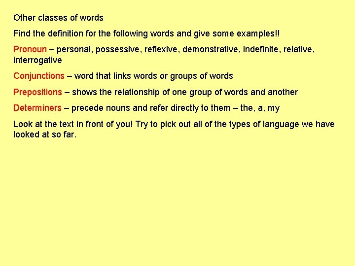 Other classes of words Find the definition for the following words and give some