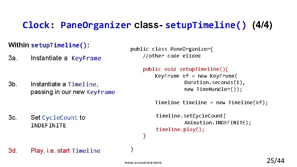 Clock: Pane. Organizer class- setup. Timeline() (4/4) Within setup. Timeline(): 3 a. 3 b.