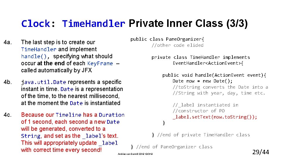 Clock: Time. Handler Private Inner Class (3/3) 4 a. 4 b. 4 c. The