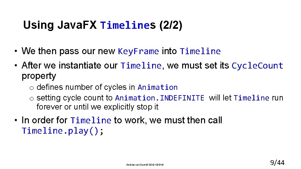 Using Java. FX Timelines (2/2) • We then pass our new Key. Frame into